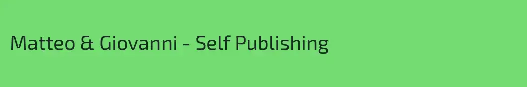 Matteo & Giovanni - Self Publishing
